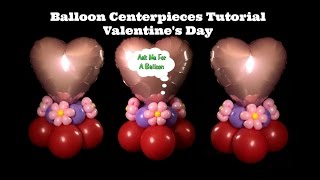 Balloon Centerpiece Tutorial Valentines Day or Birthday [upl. by Nymassej]