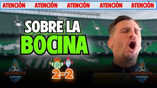 🔥 El BETIS EMPATA sobre la BOCINA  Betis 22 Celta  Resumen Chiringuito Live [upl. by Armat]