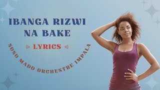 Ibanga Rizwi na Bake by Soso Mado Orchestre Impala Lyrics Karahanyuze Nyarwanda Rwanda Romantic Song [upl. by Nuris462]