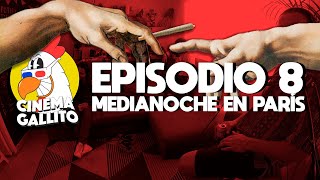 E8 ARTE Y MEDIANOCHE EN PARÍS  Podcast de Cine CinemaGallito [upl. by Bellew]