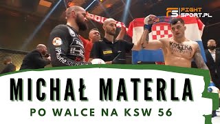 MICHAŁ MATERLA po pojedynku z ROBERTO SOLDICEM na KSW 56 [upl. by Carol]