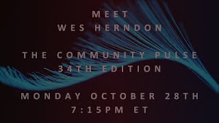 The Community Pulse 34th Edition Presents Wes Herndon 10282024 [upl. by Alexandr386]