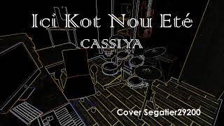 Ici Kot Nou Eté  CASSIYA Cover Segatier29200 [upl. by Etterraj335]