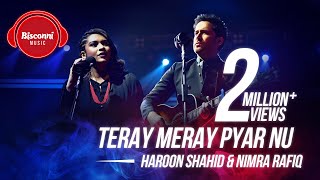 Haroon Shahid amp Nimra Rafiq  Teray Meray Pyar Nu  Bisconni Music Episode 2 [upl. by Kennan842]