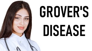 Grovers Disease  Transient Acantholytic Dermatosis [upl. by Newcomb]