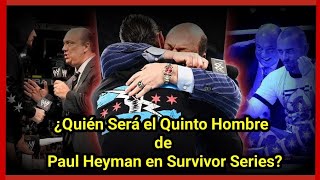 ¡El Misterio del Quinto Hombre Paul Heyman y Survivor Series [upl. by Aitnas28]