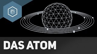 Das Atom  Aufbau und Grundbegriffe [upl. by Ecirtac322]