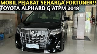 DIJUAL TOYOTA ALPHARD G ATPM 2018 [upl. by Oijres]