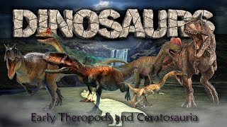 Dinosaurs VII  Theropoda  Early theropods and Ceratosauria [upl. by Janette]