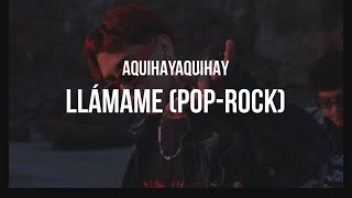 AQUIHAYAQUIHAY  Llámame Versión PopRock [upl. by Vastah]