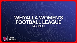 Whyalla Football League Womens Opening Round 1 Season 2024 [upl. by Annej114]