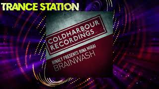 Rinaly presents Rina Mirai  Brainwash Extended Mix COLDHARBOUR RECORDINGS [upl. by Meer]