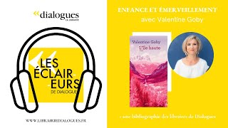 Podcast  Enfance et émerveillement avec Valentine Goby [upl. by Lorou]