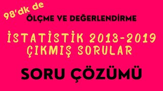 2022 Ã–LÃ‡ME ve DEÄžERLENDÄ°RME SORU Ã‡Ã–ZÃœMÃœÄ°STATÄ°STÄ°K Ã‡IKMIÅž SORULAR 20132019 [upl. by Parthinia155]