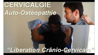 Douleur cervicale  Autoostéopathie  décoaptation crâniocervicale [upl. by Nivat292]