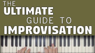 The Ultimate Guide To Piano Improvisation [upl. by Aynas]