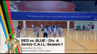 Red vs Blue  Div A  Semis CAIL Season 1  20Sep24 [upl. by Tiphani]