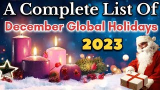 December Global Holidays 2023 ⛄️☃️  Seasonal holidays 2023  Complete list of Holidays amp festival [upl. by Kram111]