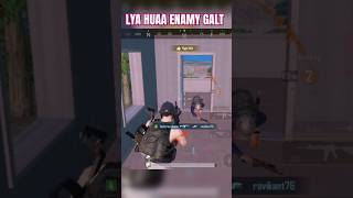 GALT ENAMY SE PANGA LIYA ENAMY bgmi pubg shortsvideo battlegroundsmobileindia [upl. by Nnaeirelav886]