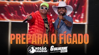 Negão Chandon e guilhermesilvaoficial PREPARA O FÍGADO [upl. by Artied]