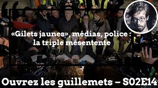 Usul «Gilets jaunes» médias police  la triple mésentente [upl. by Aimehs]