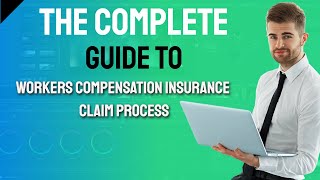 The Complete Guide to Workers Compensation Claim Process [upl. by Dihahs]