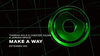 Thomas Gold amp Chester Young amp Jordan Grace  Make A Way Extended Mix [upl. by Taffy]