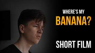 Where’s my banana  SHORT FILM [upl. by Ludba]