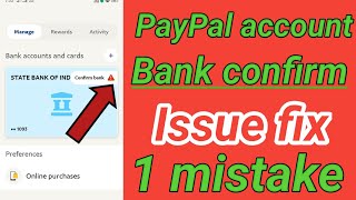 PayPal account bank confirm  issue fix  1 mistake [upl. by Larret]