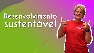 Desenvolvimento sustentável  Brasil Escola [upl. by Friedberg]