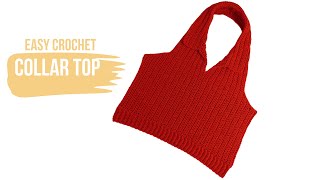 Crochet Collar Top  Beginner Friendly Crochet Halter Top Tutorial [upl. by Atined]