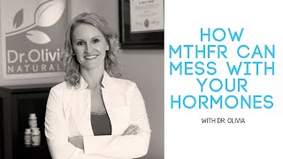 MTHFR How it’s Messing With Your Hormones  Dr Olivia Joseph [upl. by Brina]