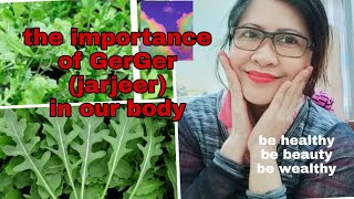 the importance of GerGer jarjeer in our health [upl. by Adihaj102]