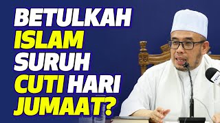 Prof Dato Dr MAZA  Betulkah Islam Suruh Cuti Hari Jumaat [upl. by Arima]