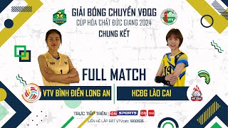 Chung kết  VTV Bình Điền Long An vs HCĐG Lào Cai  VCK giải bóng chuyền VĐQG cúp HCĐG 2024 [upl. by Elynad]