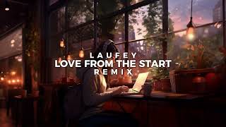 LAUFEY  Love From the start Remix  Kolana Boy Music [upl. by Venterea237]