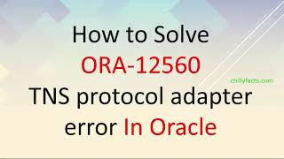 ORA12560 TNSprotocol adaptor error SOLVED [upl. by Windy]