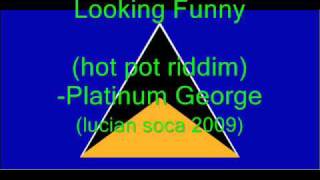 Looking Funny Platinum George StLucia Soca 2009 [upl. by Gnohp412]