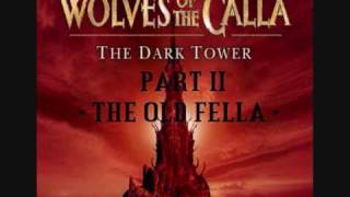 The Dark Tower  The Wolves of The Calla  Part 1 to 4 [upl. by Flann]