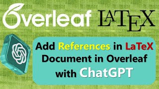 How to Add References in Overleaf LaTeX Using ChatGPT  LatTeXTutorial [upl. by Dellora]