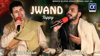 Jwand Tappy  Afsar Afghan amp Rashid Khan Rashid  Afghan Production Presents [upl. by Noiro]