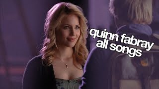 ▶︎ GLEE  Quinn Fabray Songs S1S6 [upl. by Fenelia]