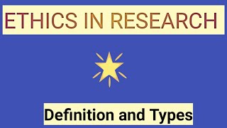 ETHICS IN RESEARCH  Definition and Types [upl. by Priscilla923]