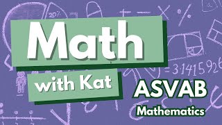 ASVAB Math  Mathematics Knowledge and Arithmetic Reasoning [upl. by Randee]