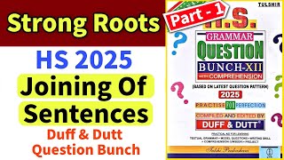 HS 2025  Strong Roots Joining Of Sentences Part 1  Duff amp Dutt Question Bunch [upl. by Anaidni]