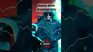 Masicka  Whites BradyGuapo Refixmasicka trapdancehall jamaica dancehall [upl. by Roanna]