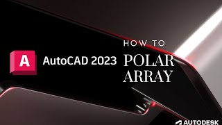 AutoCAD 2023  Polar Array Command [upl. by Carmita]