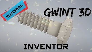 11 Wesoły Tutorial Autodesk Inventor 2021  Gwinty 3D [upl. by Nylcsoj]