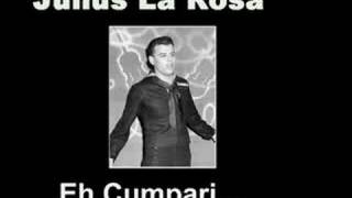 Julus La Rosa  Eh Cumpari [upl. by Cliff]