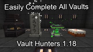 How to Complete all Vaults in Vault Hunters 118 [upl. by Hogue]